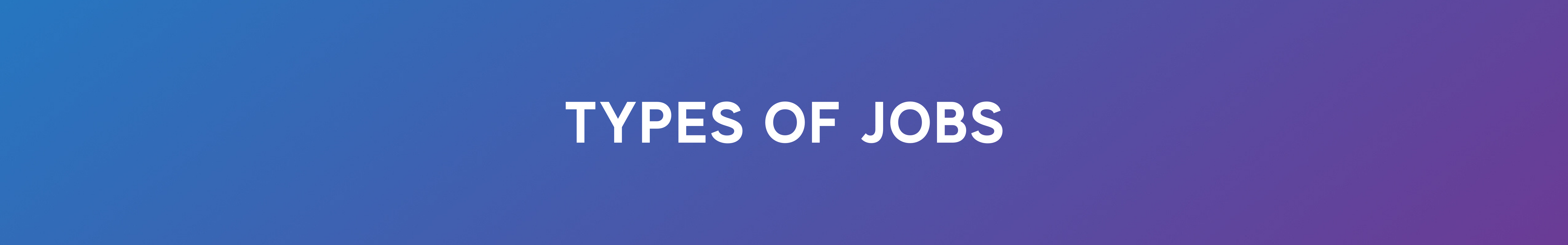 Types of Jobs Banner